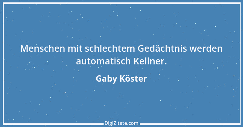 Zitat von Gaby Köster 4