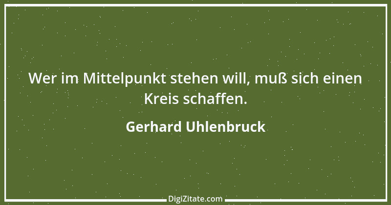 Zitat von Gerhard Uhlenbruck 725