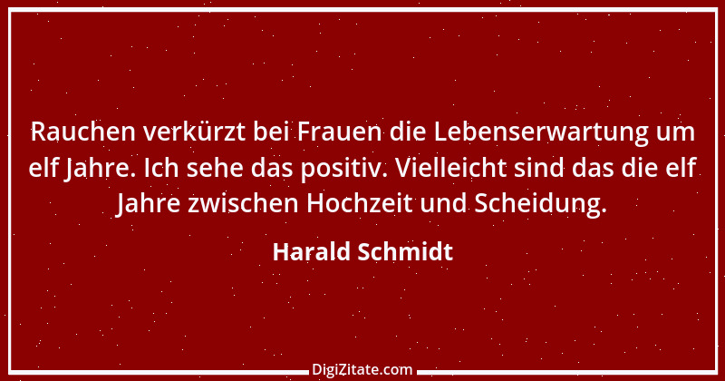 Zitat von Harald Schmidt 223