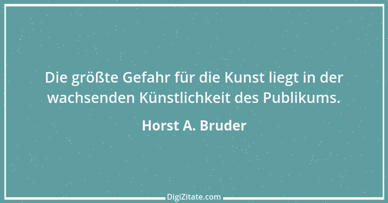 Zitat von Horst A. Bruder 36