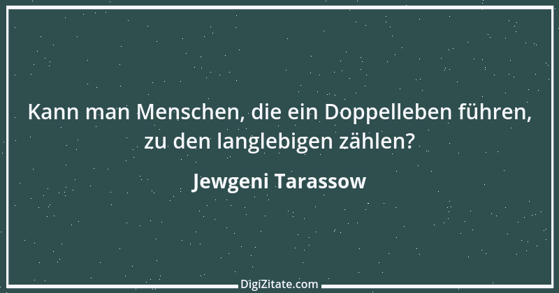 Zitat von Jewgeni Tarassow 5