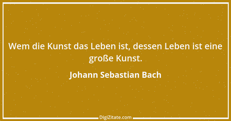 Zitat von Johann Sebastian Bach 3