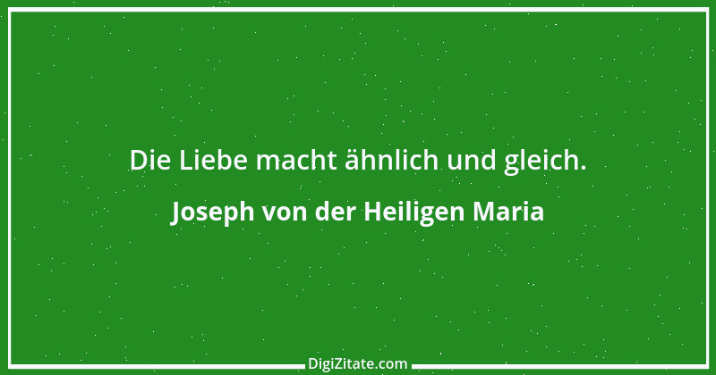 Zitat von Joseph von der Heiligen Maria 1