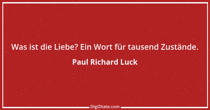 Zitat von Paul Richard Luck 144