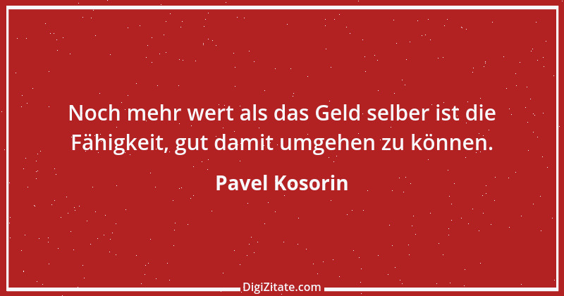 Zitat von Pavel Kosorin 288