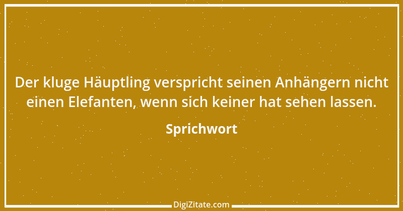 Zitat von Sprichwort 7897