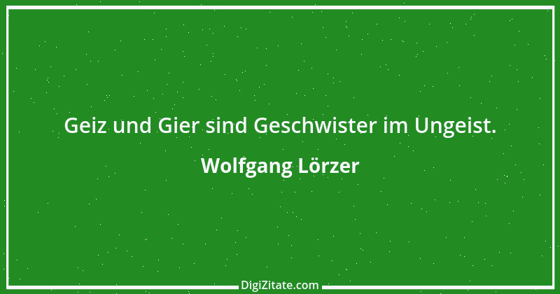 Zitat von Wolfgang Lörzer 3