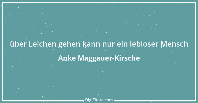 Zitat von Anke Maggauer-Kirsche 41