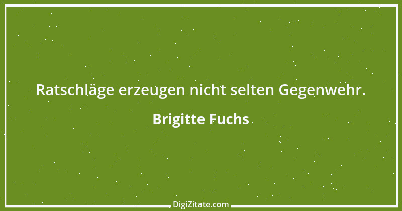 Zitat von Brigitte Fuchs 434