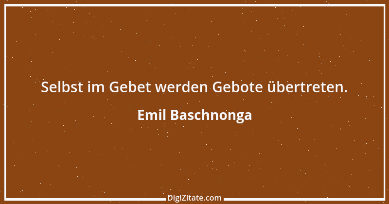 Zitat von Emil Baschnonga 140