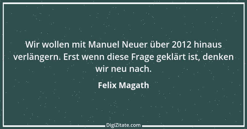 Zitat von Felix Magath 13