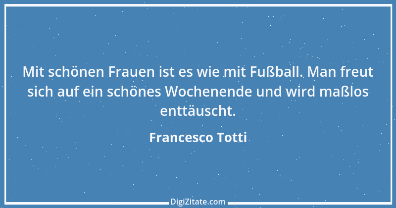 Zitat von Francesco Totti 1