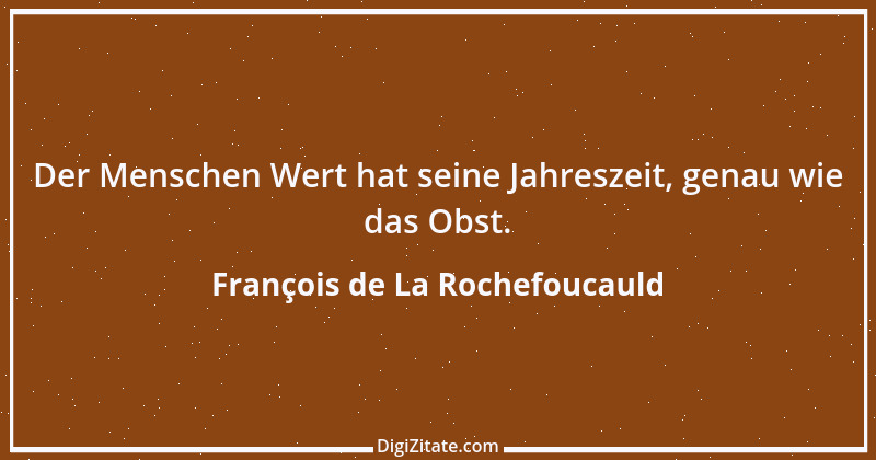 Zitat von François de La Rochefoucauld 657