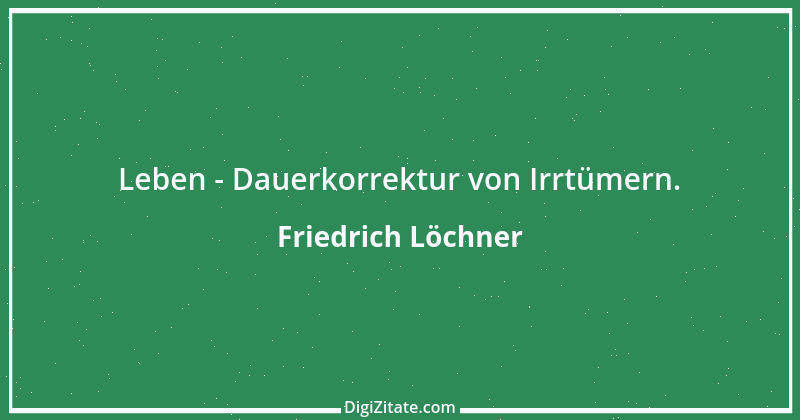 Zitat von Friedrich Löchner 296