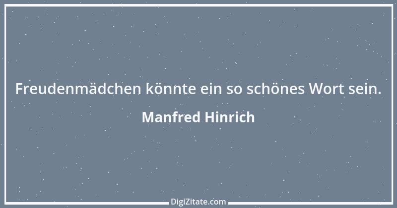 Zitat von Manfred Hinrich 918