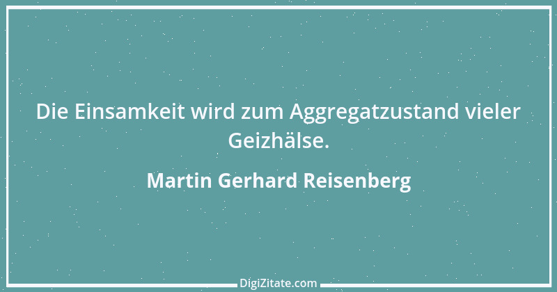 Zitat von Martin Gerhard Reisenberg 3059