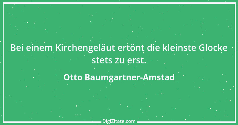 Zitat von Otto Baumgartner-Amstad 29