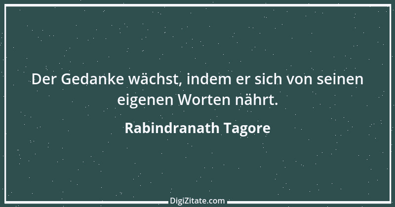 Zitat von Rabindranath Tagore 79