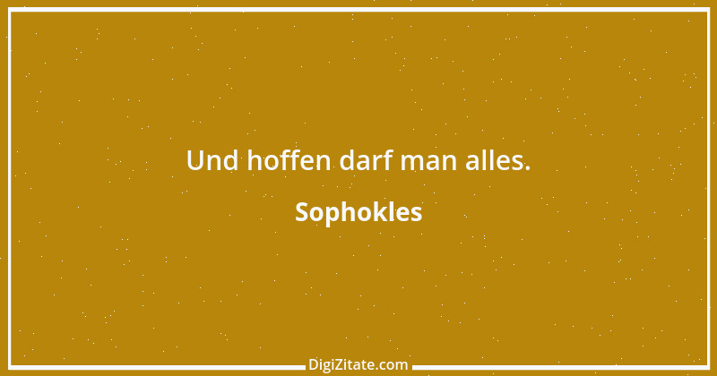 Zitat von Sophokles 16