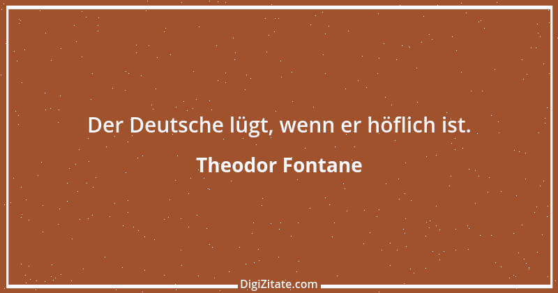 Zitat von Theodor Fontane 6