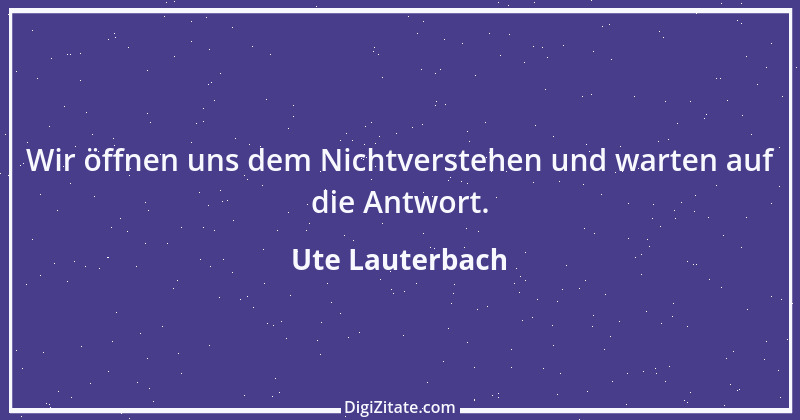 Zitat von Ute Lauterbach 34