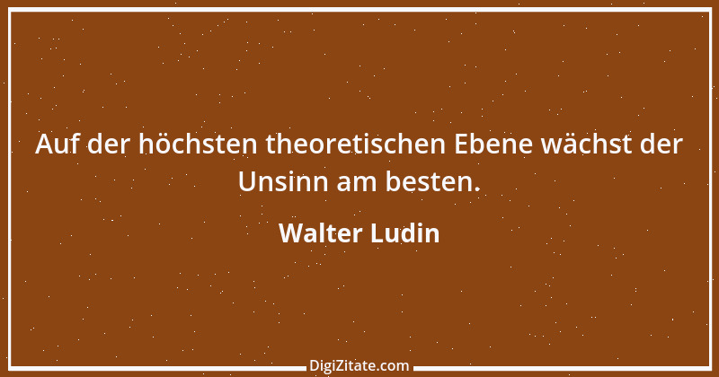 Zitat von Walter Ludin 246