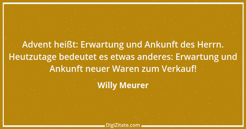 Zitat von Willy Meurer 45