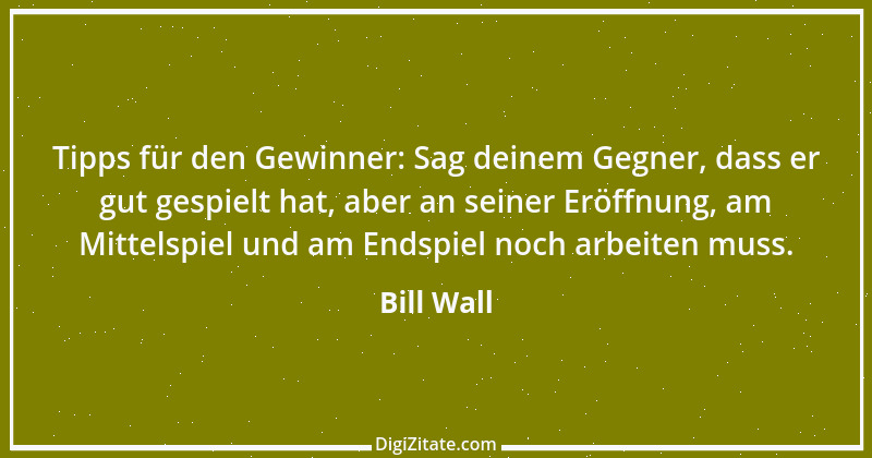 Zitat von Bill Wall 11