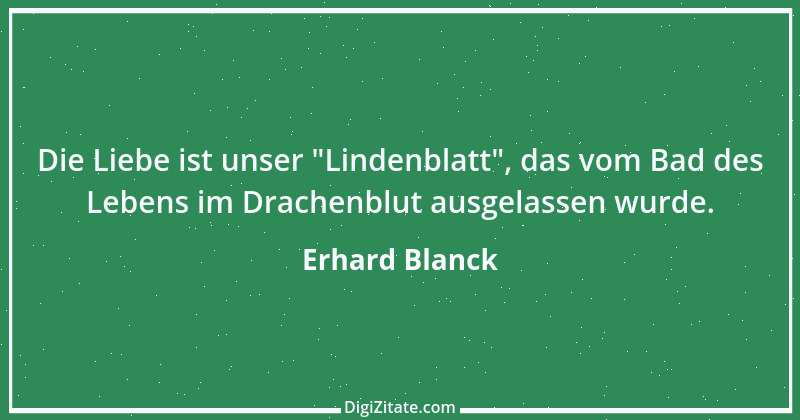 Zitat von Erhard Blanck 461