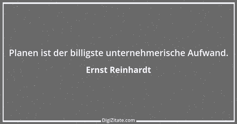 Zitat von Ernst Reinhardt 147