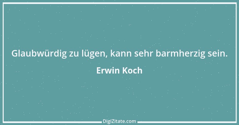 Zitat von Erwin Koch 37