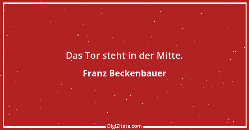 Zitat von Franz Beckenbauer 123