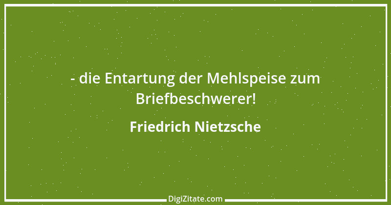 Zitat von Friedrich Nietzsche 843