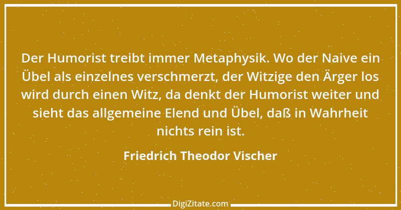 Zitat von Friedrich Theodor Vischer 37