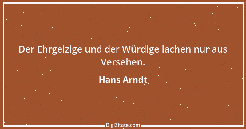 Zitat von Hans Arndt 26