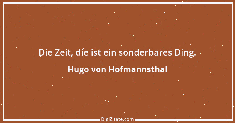 Zitat von Hugo von Hofmannsthal 45