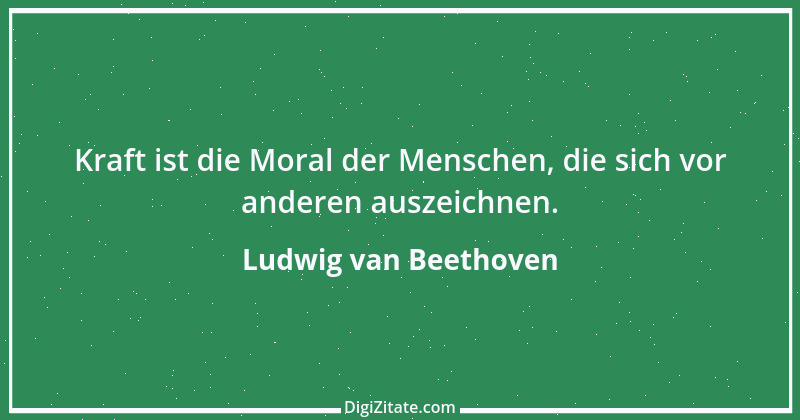 Zitat von Ludwig van Beethoven 44