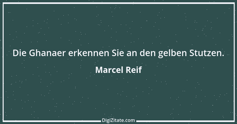 Zitat von Marcel Reif 10