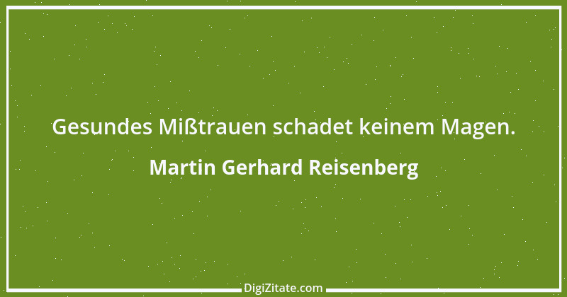 Zitat von Martin Gerhard Reisenberg 2221