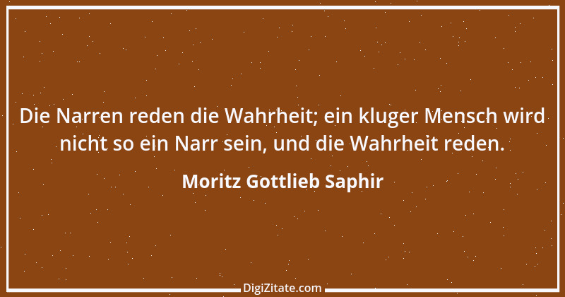 Zitat von Moritz Gottlieb Saphir 2