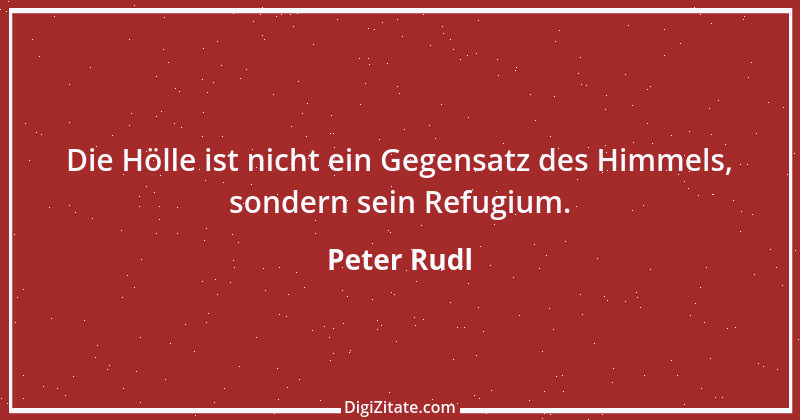 Zitat von Peter Rudl 1180