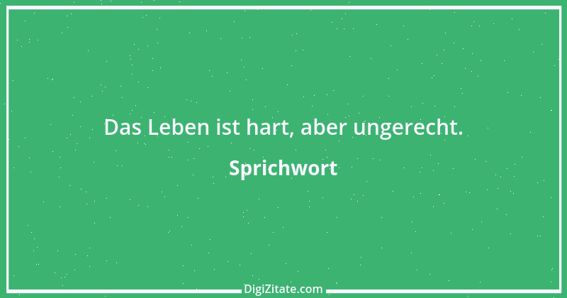 Zitat von Sprichwort 7898