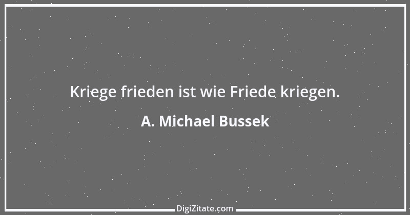 Zitat von A. Michael Bussek 178