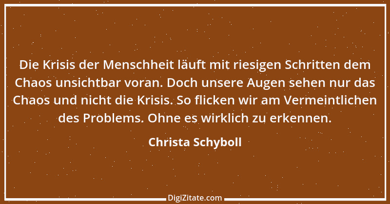 Zitat von Christa Schyboll 157