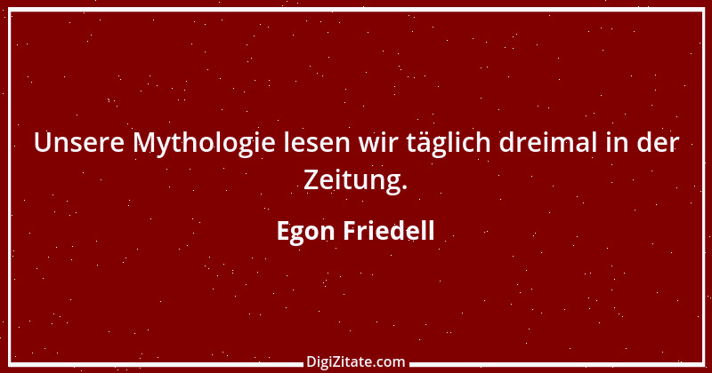 Zitat von Egon Friedell 56