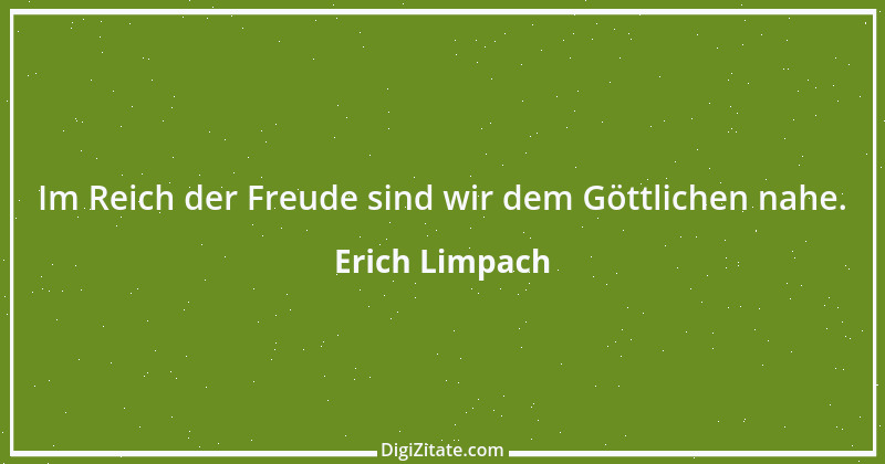 Zitat von Erich Limpach 66