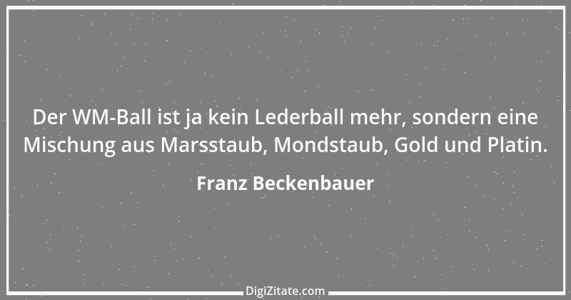 Zitat von Franz Beckenbauer 124