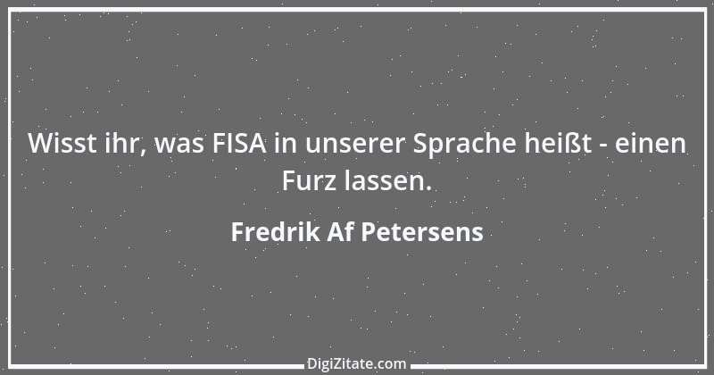 Zitat von Fredrik Af Petersens 1