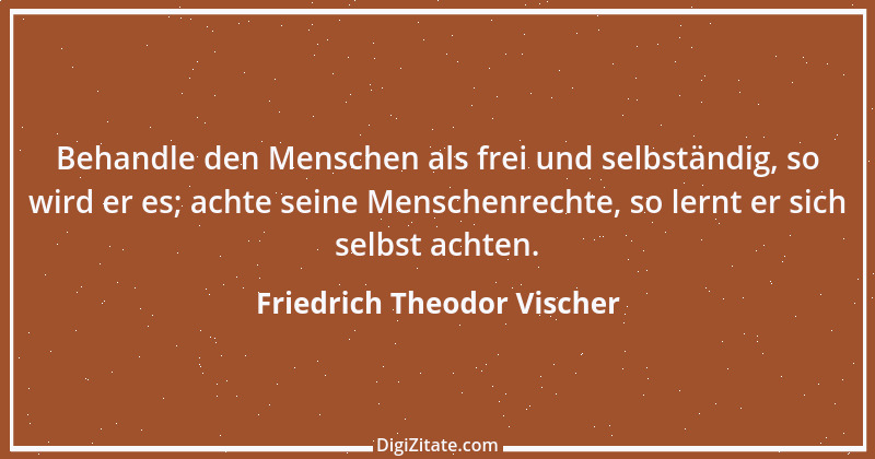 Zitat von Friedrich Theodor Vischer 38