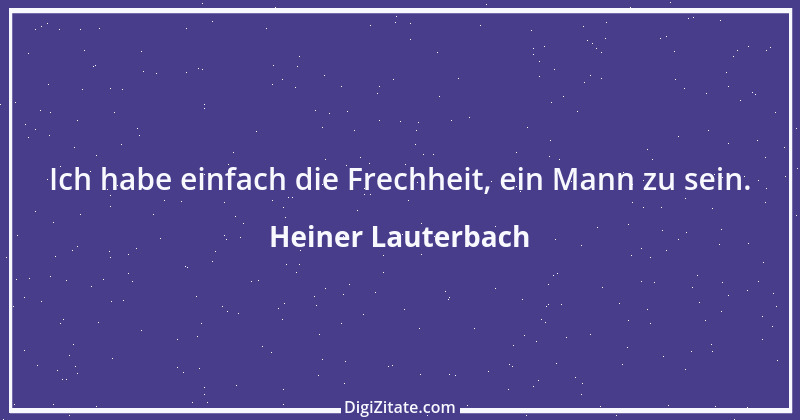 Zitat von Heiner Lauterbach 7